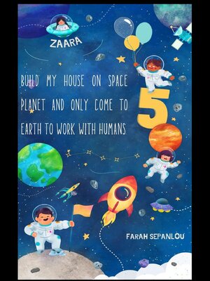 cover image of Build My House on Space Planet and Only Come to Earth to Work with Humans